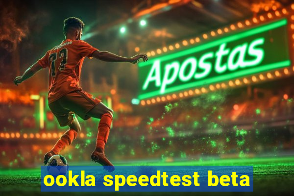 ookla speedtest beta